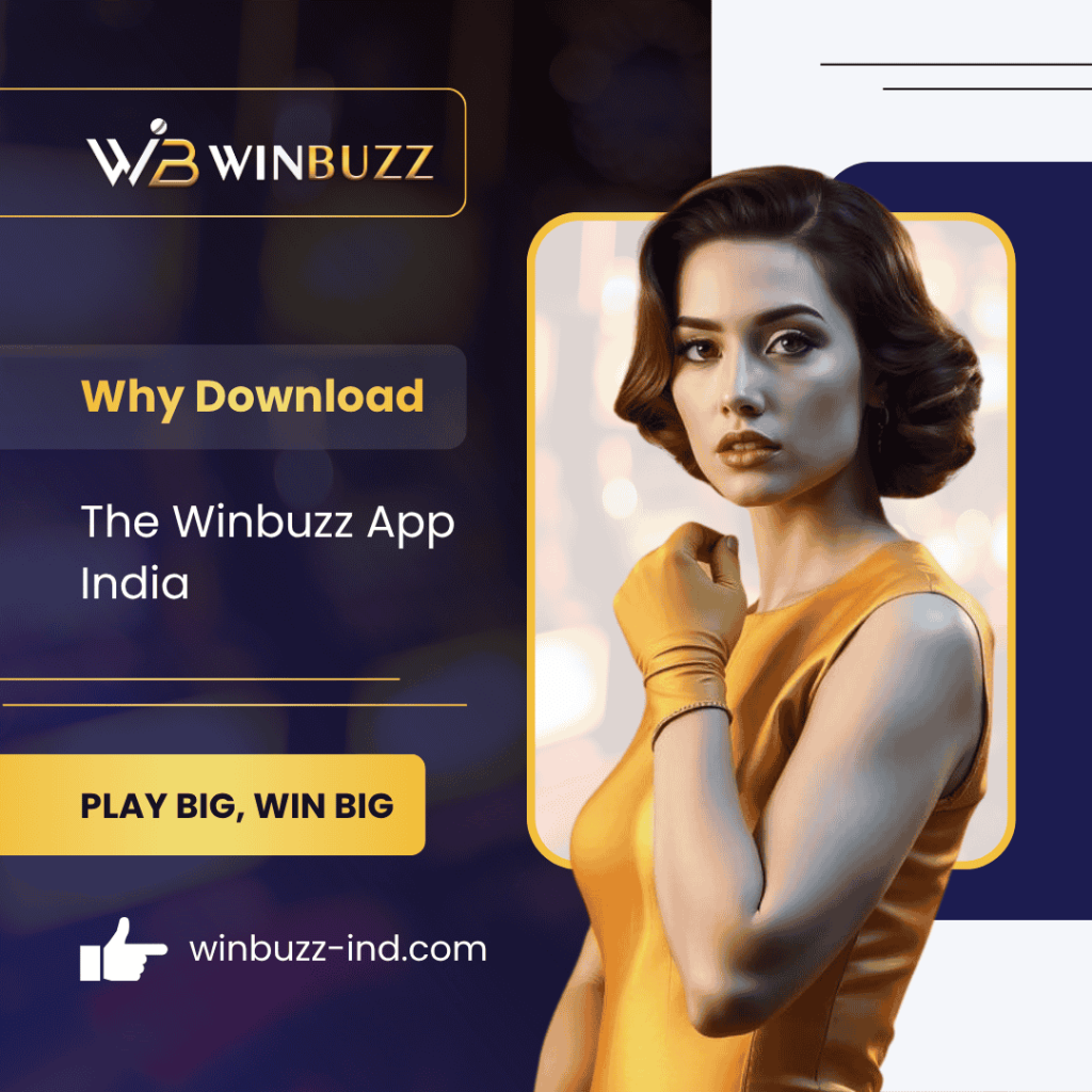 Why Download the Winbuzz App India